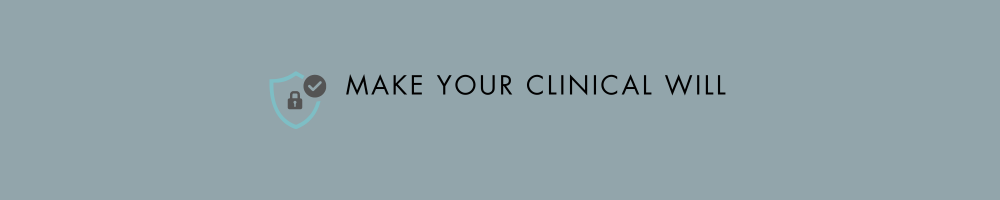 Make Your Clinical Will